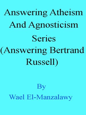 cover image of Answering Atheism and Agnosticism Series (Answering Bertrand Russell)